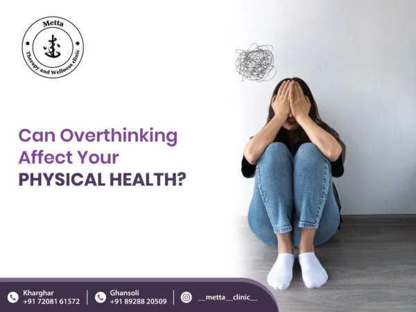 Can Overthinking Affect Your Physical Health?